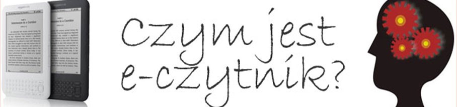 Czym jest e-czytnik Czym jest e-czytnik