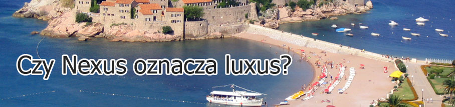 Nexus czy luxus Nexus czy luxus